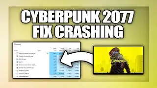 Cyberpunk 2077 how to fix crashing to desktop or Crashing on Startup