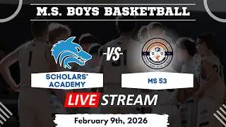 MS Boys Basketball: Scholars' Academy (HOME) vs MS53 (AWAY): February 9th, 2026 at 10 am