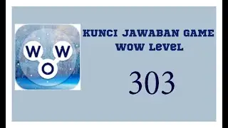 kunci jawaban game Wow Level 303 | Wow permainan