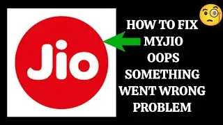 How To Fix MyJio App Oops, something went wrong. Please try again Problem|| Tech Issues Solutions