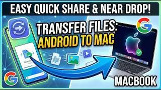 How to Transfer Files from Android to Mac Wirelessly — NearDrop + Quick Share