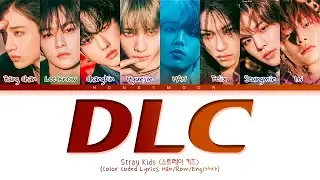 Stray Kids 'DLC' Lyrics (스트레이 키즈 DLC 가사) (Color Coded Lyrics)