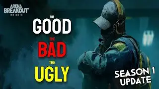 Arena Breakout Infinite - The GOOD the BAD and the UGLY of SEASON 1