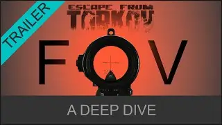 (((TRAILER))) FOV - A Deep Dive - Escape From Tarkov (Field of View)