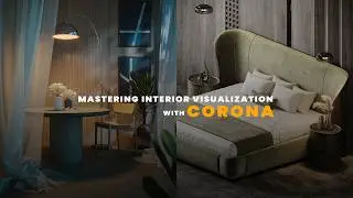Mastering Interior Visualization with Corona – Official Course Trailer | 