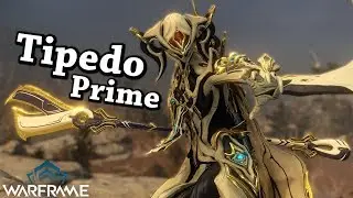 Warframe | Tipedo Prime (0 Forma Build)