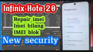 Repair imei INFINIX HOTE 20 imei blok permanen New security 1 mei 2024