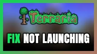 How to FIX Terraria Not Launching/Not Starting