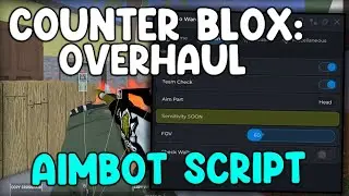 [🎈DEATHMATCH] Counter Blox: Overhaul Script Aimbot, Fly And Esp - Roblox 2025