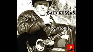 " Los Sordos" Iazuggen-de SAID KESSAS-Album  complet 2013