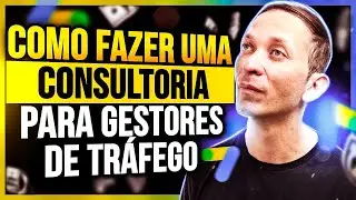 Gestor de Tráfego: Como Fazer uma Consultoria Gratuita (Roteiro Completo)