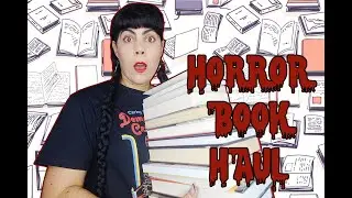 HORROR BOOK HAUL  |  HORROR FOR ALL AGES