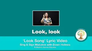 'Look Song' Lyric Video. Sing & Sign Makaton with Dawn Holmes