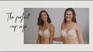 The perfect fit of the bra cups