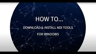 NDI Tutorial: How to Install NDI Tools