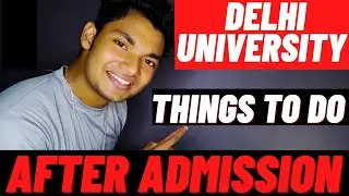 DU Admission 2021:- Next STEP After Your Admission 😳