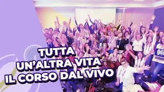 Tutta un'Altra Vita 2024: il corso dal vivo!
