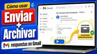 Cómo usar la función Enviar + Archivar respuestas en Gmail