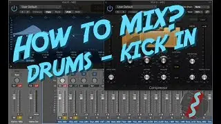 HOW TO MIX? DRUMS - KICK IN