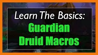 7.3.5 Guardian Druid Macros [WOW Legion] - Focus, Mouseover, Stopcasting, Modifier