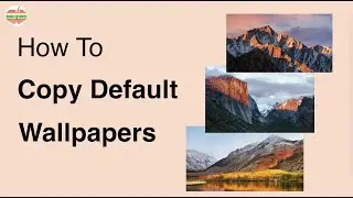 How To Copy Defauly Wallpapers on Mac