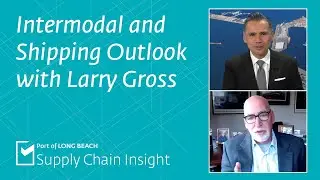 Supply Chain Insight — October 2024 — Intermodal and Shipping Outlook with Larry Gross