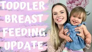 EXTENDED BREASTFEEDING UPDATE | NURSING 16 MONTH OLD TODDLER DURING QUARANTINE | WEANING PLANS