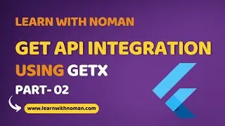 Lesson 17: GET API Integration with GetX State Management (Part-2) | Flutter Apps Development Course