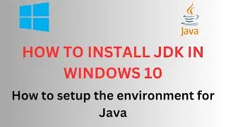 JDK Installation | How to install JDK | For Windows 10 install Java Development Kit | Setup of Java