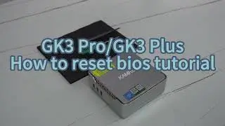 How to solve GK3 Pro/GK3 Puls not booting (Reset bios)
