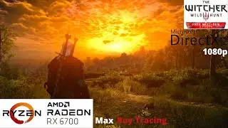 The Witcher 3 Next Gen Update - RX 6700 Benchmark Run Max RT Settings