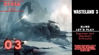 #03 Beware of Yellow Snow // Wasteland 3 Blind LetsPlay Supreme Jerk Difficulty
