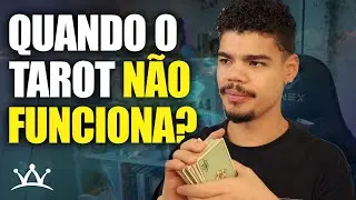 Quando o Tarot NÃO FUNCIONA?