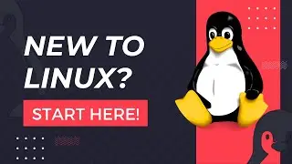 New Linux User?  Start Here.