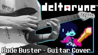Deltarune - Rude Buster On Guitars  (Guitar Solo)