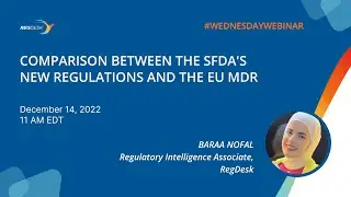 Webinar: Comparison Between the SFDA's New Regulations and the EU MDR #WebinarWednesday