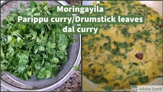 Moringayila curry||How to make curry with Drumstick leaves||Dal and leaves