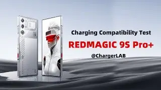 Charging Compatibility Test of REDMAGIC 9S Pro+