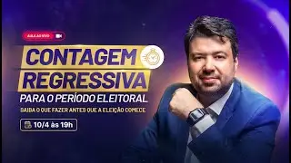Contagem Regressiva para o Período Eleitoral
