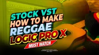 Logic Pro X Tutorial:  How To Make Reggae - Free Stock Vst