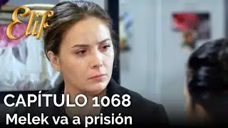 Elif Capítulo 1068 | Melek va a prisión