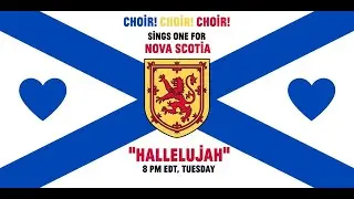 Choir! Choir! Choir! Sings One For Nova Scotia