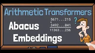 Arithmetic Transformers with Abacus Positional Embeddings | AI Paper Explained