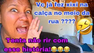 Fiz xixi na calça no meio da rua😂😂tenta não rir com essa história 😂😂😂