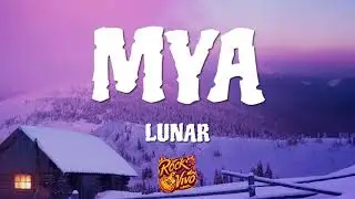 MYA - LUNAR (Letra)