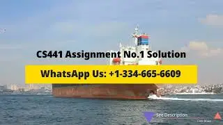 CS441 Assignment No. 1 Solution Fall 2022