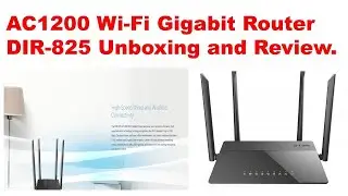 Ac1200 Wi Fi Gigabit Router Dir 825 Unboxing and Review