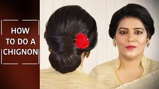 How to do Chignon Hairstyle | Step By Step Hair Bun Tutorial | Easy Hair Updo | Chandni Singh