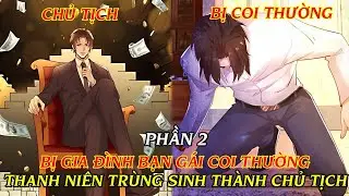 Tái Sinh Thành Tỷ Phú - Thanh Niên Bị Gái Đào Mỏ Hốt Trọn Vương Quyền Phần 2 | Review Truyện Tranh