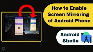 How to Enable Screen Mirroring of Physical Android Device in Android Studio